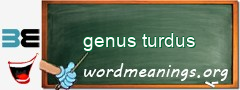 WordMeaning blackboard for genus turdus